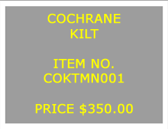 Text Box: COCHRANEKILT&nbsp;ITEM NO.COKTMN001&nbsp;PRICE $350.00