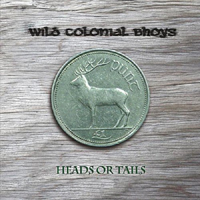 Wild Colonial Bhoys Music :: Heads or Tails
