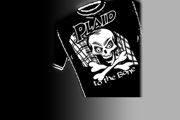 >Plaid to the Bone<   Select colors and styles available in your choice of Celtic T-shirts | Celtic Hoodies | Celtic Crew Necks.